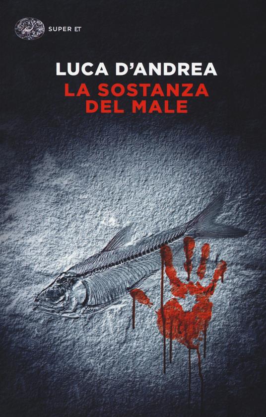 La sostanza del male - Luca D'Andrea - copertina