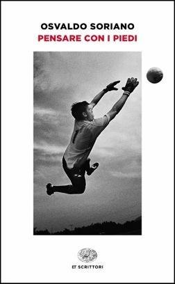 Pensare con i piedi - Osvaldo Soriano - copertina