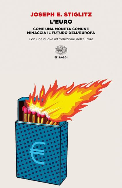 L' euro. Come una moneta comune minaccia il futuro dell'Europa - Joseph E. Stiglitz - copertina