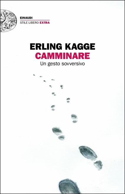 Camminare. Un gesto sovversivo - Erling Kagge - copertina