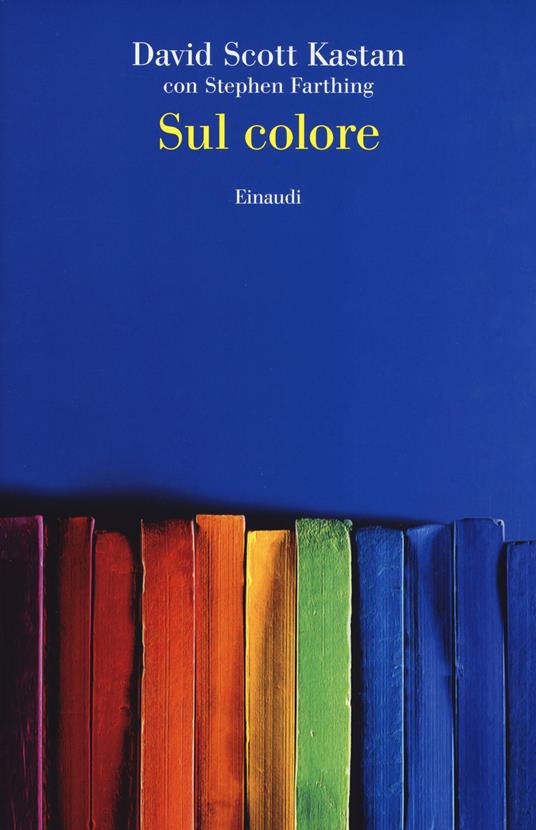 Sul colore - David Scott Kastan,Stephen Farthing - copertina