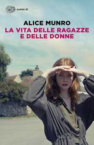 Libro La vita delle ragazze e delle donne Alice Munro