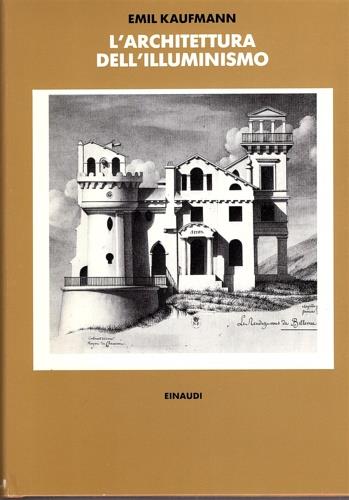 L' architettura dell'illuminismo - Emil Kaufmann - copertina