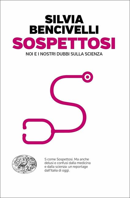 Sospettosi. Noi e i nostri dubbi sulla scienza - Silvia Bencivelli - copertina