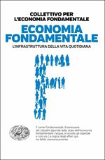 Economia fondamentale. L'infrastruttura della vita quotidiana