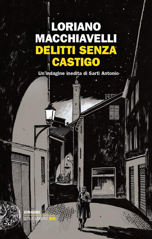 Delitti senza castigo. Un'indagine inedita di Sarti Antonio - Loriano Macchiavelli - copertina