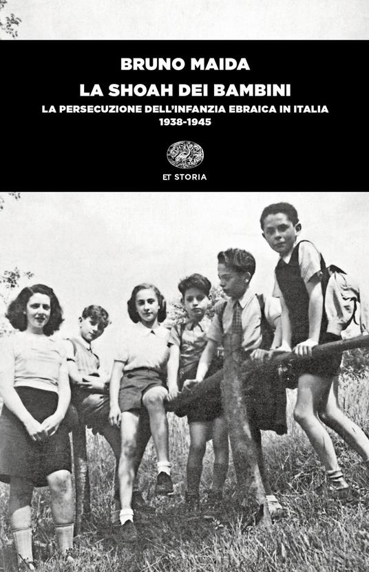 La Shoah dei bambini. La persecuzione dell'infanzia ebraica in Italia (1938-1945) - Bruno Maida - copertina