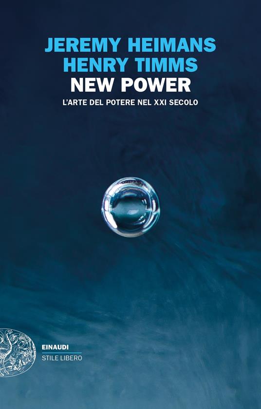 New power. L'arte del potere nel XXI secolo - Jeremy Heimans,Henry Timms - copertina