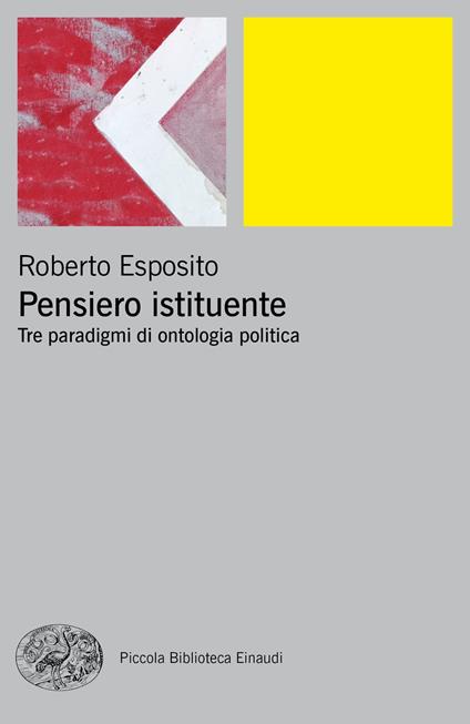 Pensiero istituente. Tre paradigmi di ontologia politica - Roberto Esposito - copertina