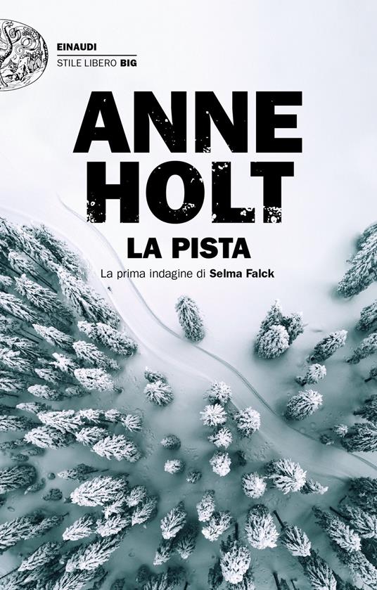 La pista. La prima indagine di Selma Falck - Anne Holt - copertina