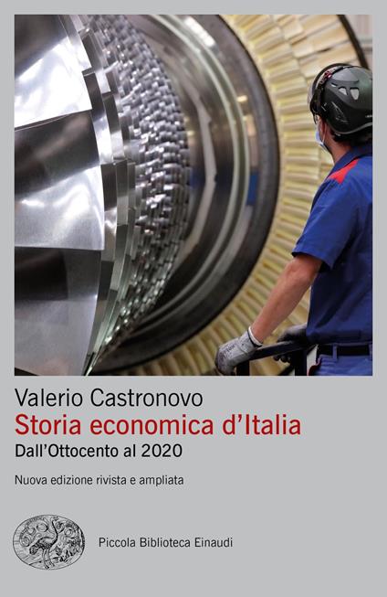 Storia economica d'Italia. Dall'Ottocento al 2020. Nuova ediz. - Valerio Castronovo - copertina