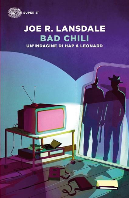 Bad Chili. Un'indagine di Hap & Leonard - Joe R. Lansdale - copertina