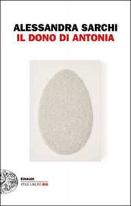 Libro Il dono di Antonia Alessandra Sarchi
