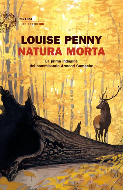 Natura morta. La prima indagine del commissario Armand Gamache - Louise Penny - copertina