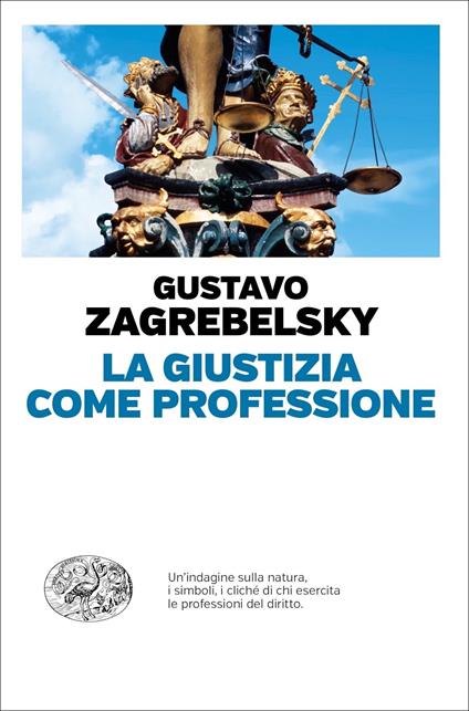 La giustizia come professione - Gustavo Zagrebelsky - copertina