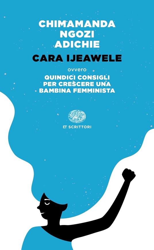 Cara Ijeawele ovvero Quindici consigli per crescere una bambina femminista - Chimamanda Ngozi Adichie - copertina