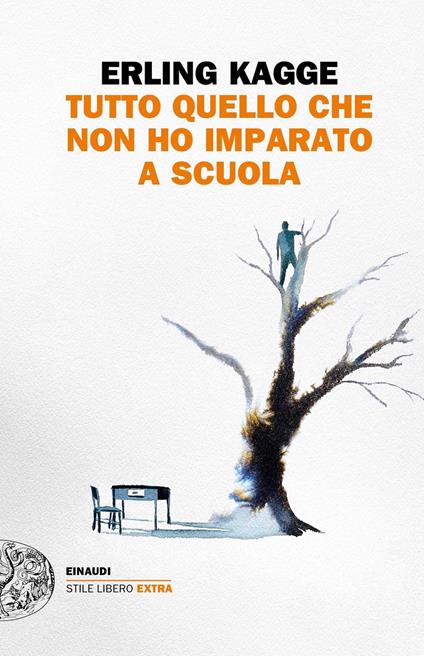 Tutto quel che non ho imparato a scuola - Erling Kagge - copertina