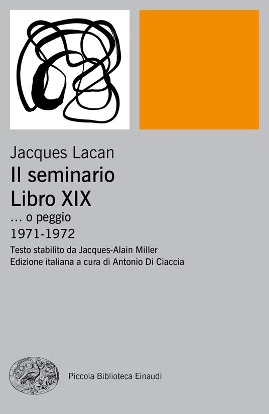 Il seminario. Libro XIX... o peggio. 1971-1972 - Jacques Lacan - copertina