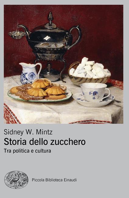 Storia dello zucchero. Tra politica e cultura - Sidney D. Mintz - copertina