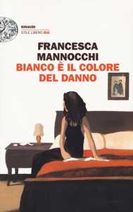 Libro Bianco è il colore del danno Francesca Mannocchi