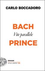 Bach e Prince. Vite parallele