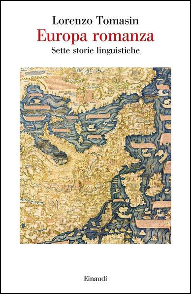 Europa romanza. Sette storie linguistiche - Lorenzo Tomasin - copertina