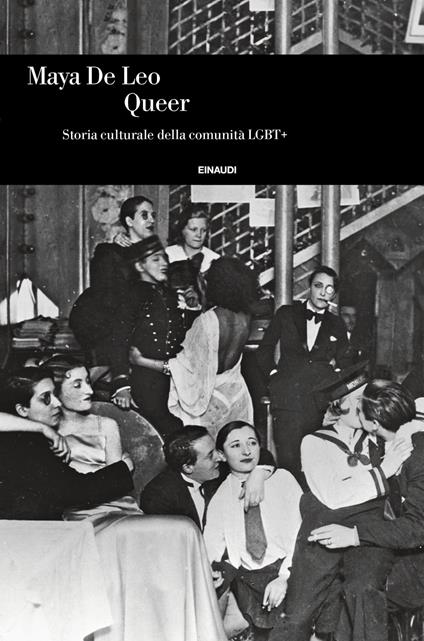 Queer. Storia culturale della comunità LGBT+ - Maya De Leo - copertina