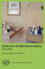 Cento anni di letteratura italiana. 1910-2010