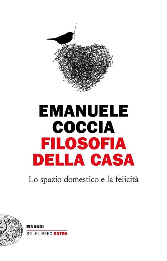 Filosofia della casa. Lo spazio domestico e la felicità - Emanuele Coccia - copertina