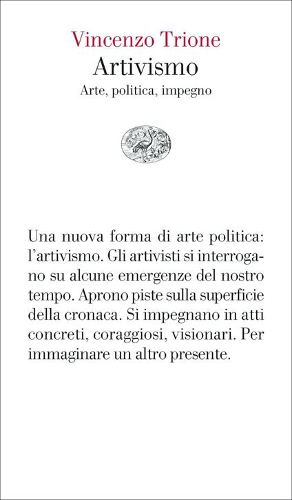 Artivismo. Arte, politica, impegno - Vincenzo Trione - copertina
