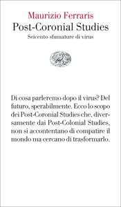 Libro Post-coronial studies. Seicento sfumature di virus Maurizio Ferraris