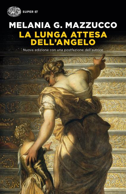 La lunga attesa dell'angelo. Nuova ediz. - Melania G. Mazzucco - copertina