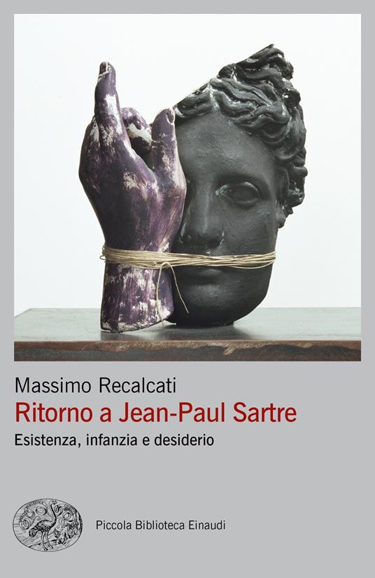 Ritorno a Jean-Paul Sartre. Esistenza, infanzia e desiderio - Massimo Recalcati - copertina