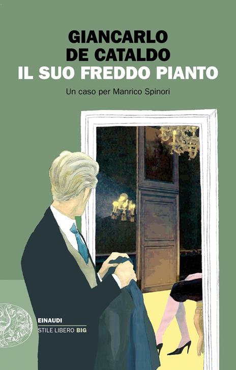 Il suo freddo pianto. Un caso per Manrico Spinori - Giancarlo De Cataldo - copertina