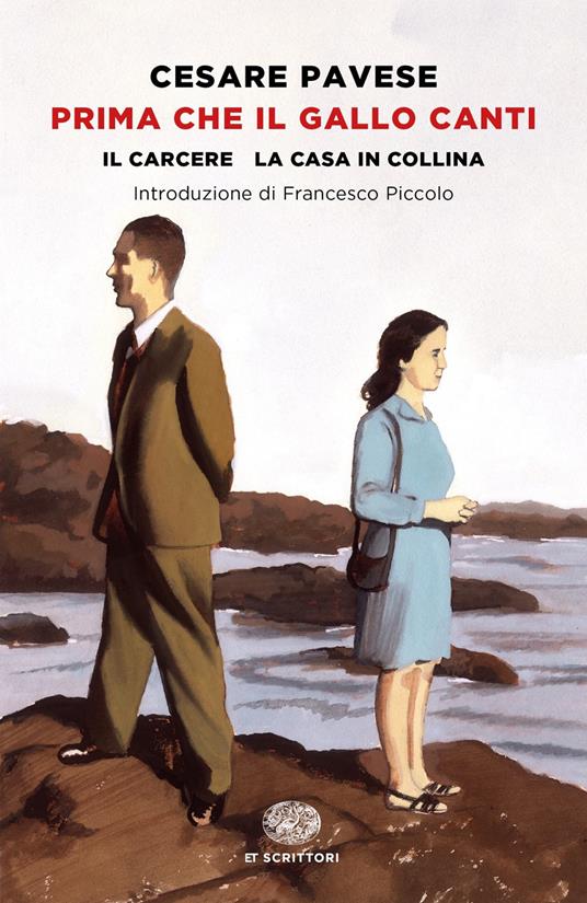 Prima che il gallo canti: Il carcere-La casa in collina - Cesare Pavese - copertina