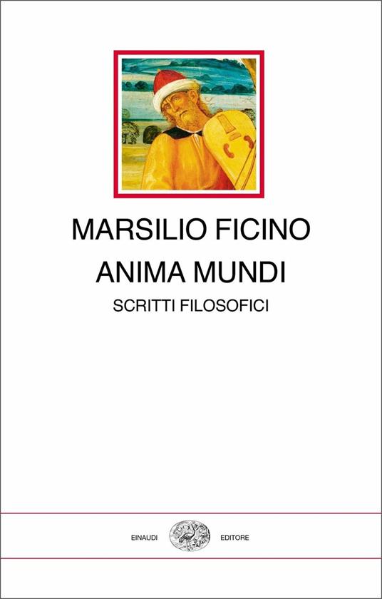 Anima mundi. Scritti filosofici - Marsilio Ficino - copertina