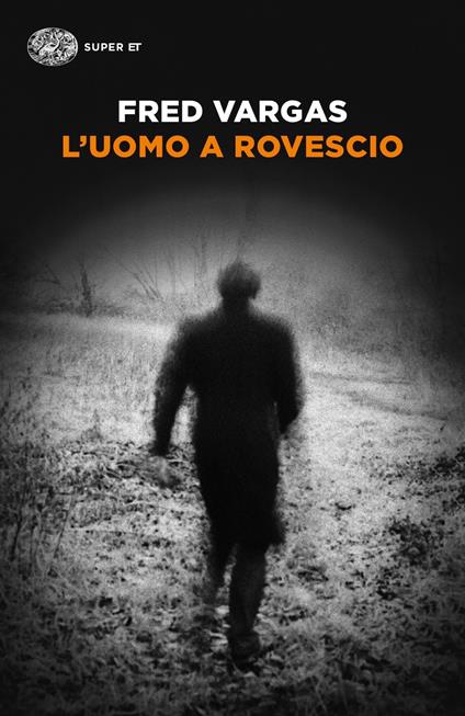 L'uomo a rovescio - Fred Vargas - copertina