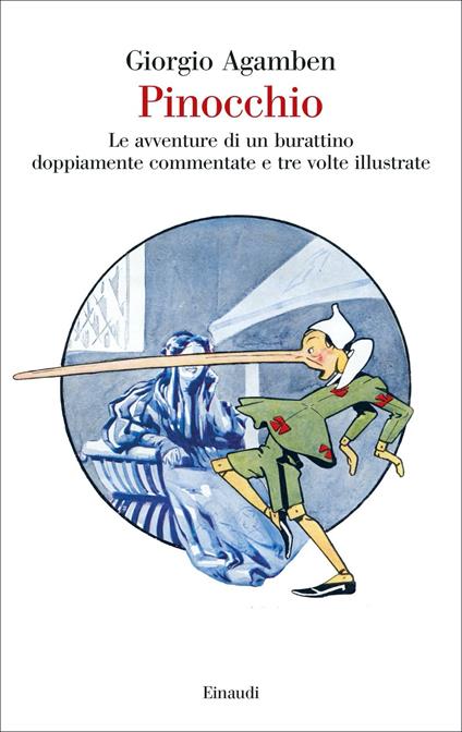 Pinocchio. Le avventure di un burattino doppiamente commentate e tre volte illustrate - Giorgio Agamben - copertina