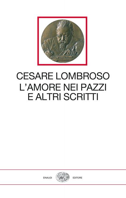 L' amore nei pazzi e altri scritti (1851-1909) - Cesare Lombroso - copertina