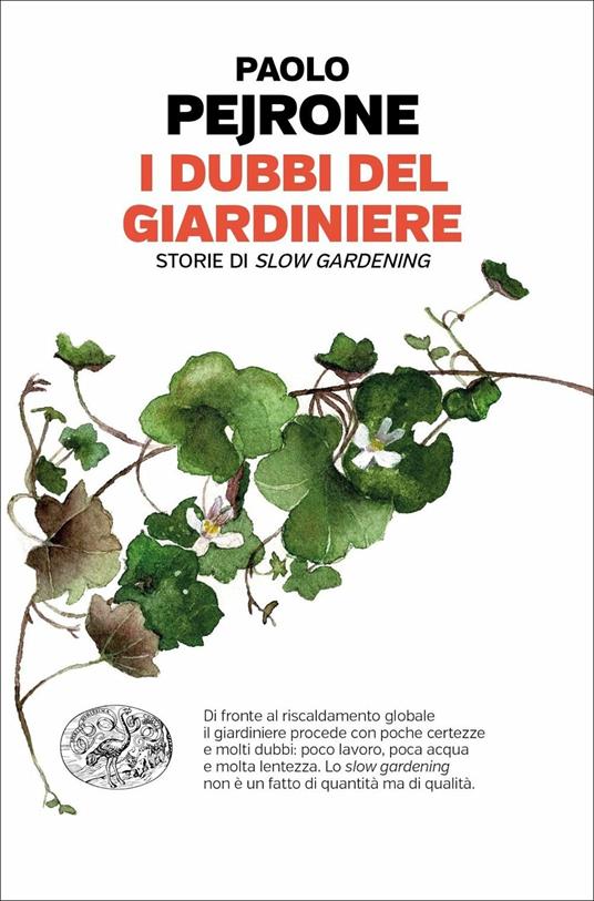 I dubbi del giardiniere. Storie di slow gardening - Paolo Pejrone - copertina
