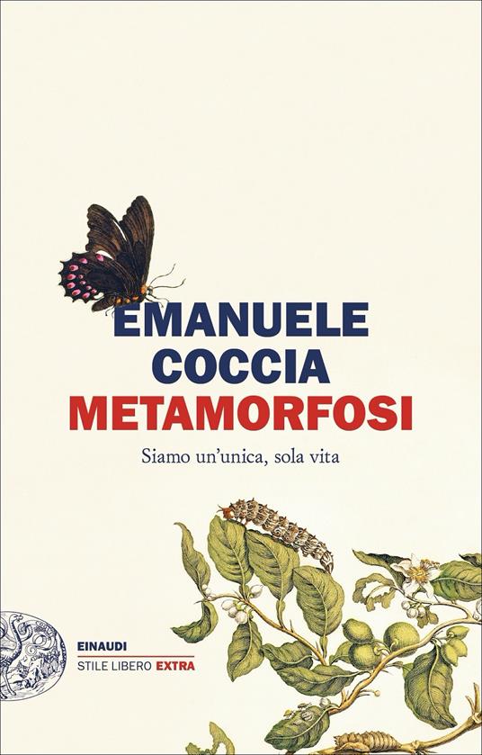 Metamorfosi. Siamo un'unica, sola vita - Emanuele Coccia - copertina