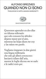 Quando non ci sono. Testo originale a fronte
