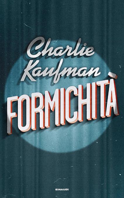 Formichità - Charlie Kaufman - copertina