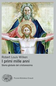 I primi mille anni. Storia globale del cristianesimo