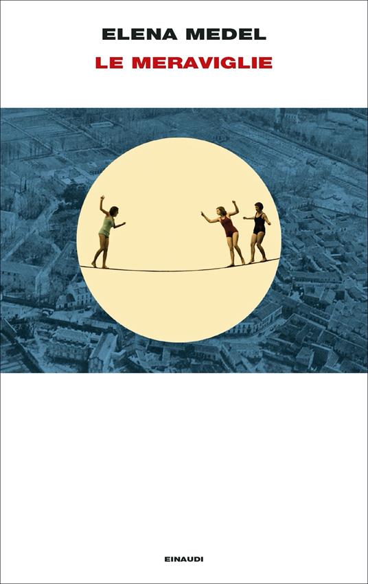 Le meraviglie - Elena Medel - copertina