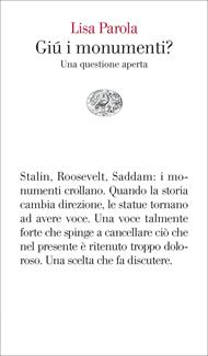 Giù i monumenti? Una questione aperta