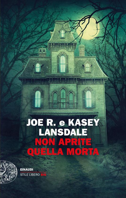 Non aprite quella morta - Joe R. Lansdale,Kasey Lansdale - copertina