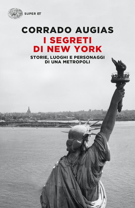 I segreti di New York. Storie, luoghi e personaggi di una metropoli - Corrado Augias - copertina