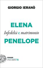 Elena e Penelope. Infedeltà e matrimonio