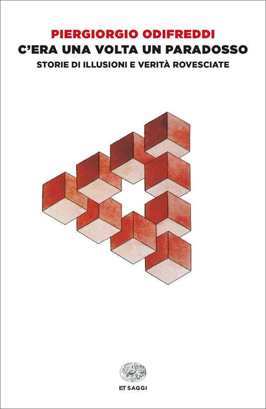 C'era una volta un paradosso. Storie di illusioni e verità rovesciate - Piergiorgio Odifreddi - copertina